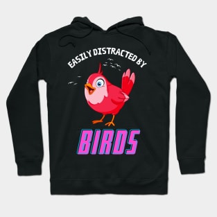 Easily Distracted By Birds Funny Bird Watching Hoodie